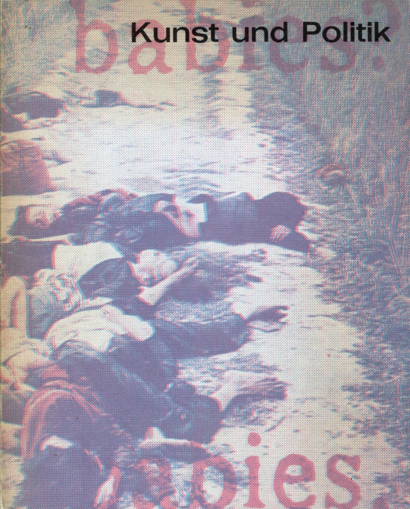 The cover of Kunst und Politik (Art and Politics), catalogue of an exhibition at the Kunstverein in Karlsruhe, Germany, 1970. Private Collection.